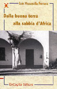 Dalla buona terra alla sabbia d’Africa - Iole Mezzavilla Ferrara