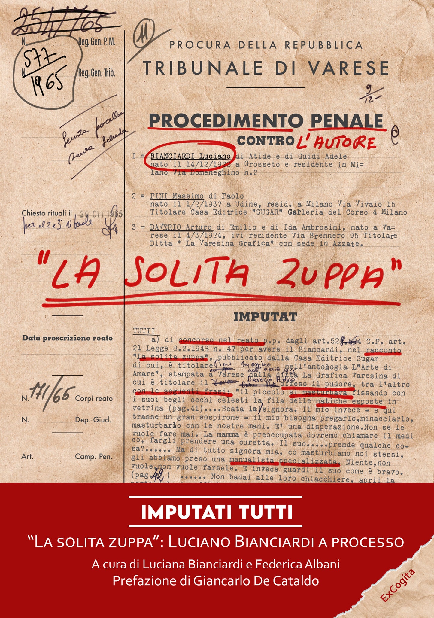 IMPUTATI TUTTI. "La solita zuppa": Luciano Bianciardi a processo - Luciano Bianciardi, Luciana Bianciardi, Federica Albani