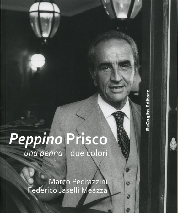 Peppino Prisco una penna due colori - Federico Jaselli Meazza, Marco Pedrazzini