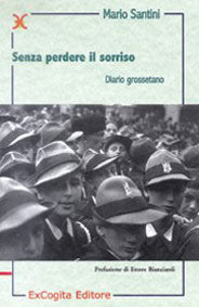 Senza perdere il sorriso. Diario grossetano - Mario Santini