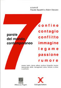 Sette parole del mondo contemporaneo - A cura di Adam Vaccaro, Fausta Squatriti