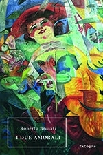 I due amorali - Roberto Brusati