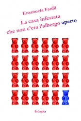 La casa infestata che non c'era l'albergo aperto - Emanuela Fatilli