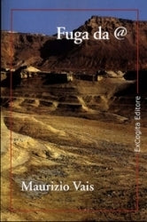 Fuga da @ - Maurizio Vais