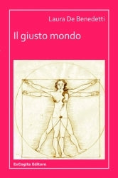 Il giusto mondo - Laura De Benedetti