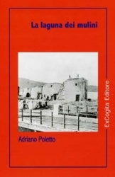 La laguna dei mulini - Adriano Poletto