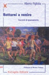 Notturni a venire - Alberto Figliolia