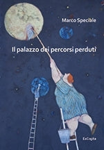Il palazzo dei percorsi perduti - Marco Speciale