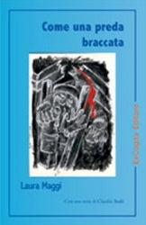 Come una preda braccata - Laura Maggi