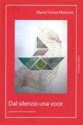Dal silenzio una voce - Maria Teresa Mosconi