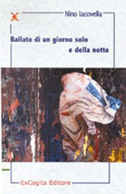 Ballate di un giorno solo e della notte - Nino Iacovella
