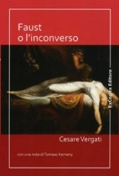 Faust o l’inconverso - Cesare Vergati