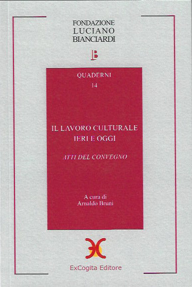 Il Lavoro culturale ieri e oggi - AA.VV.