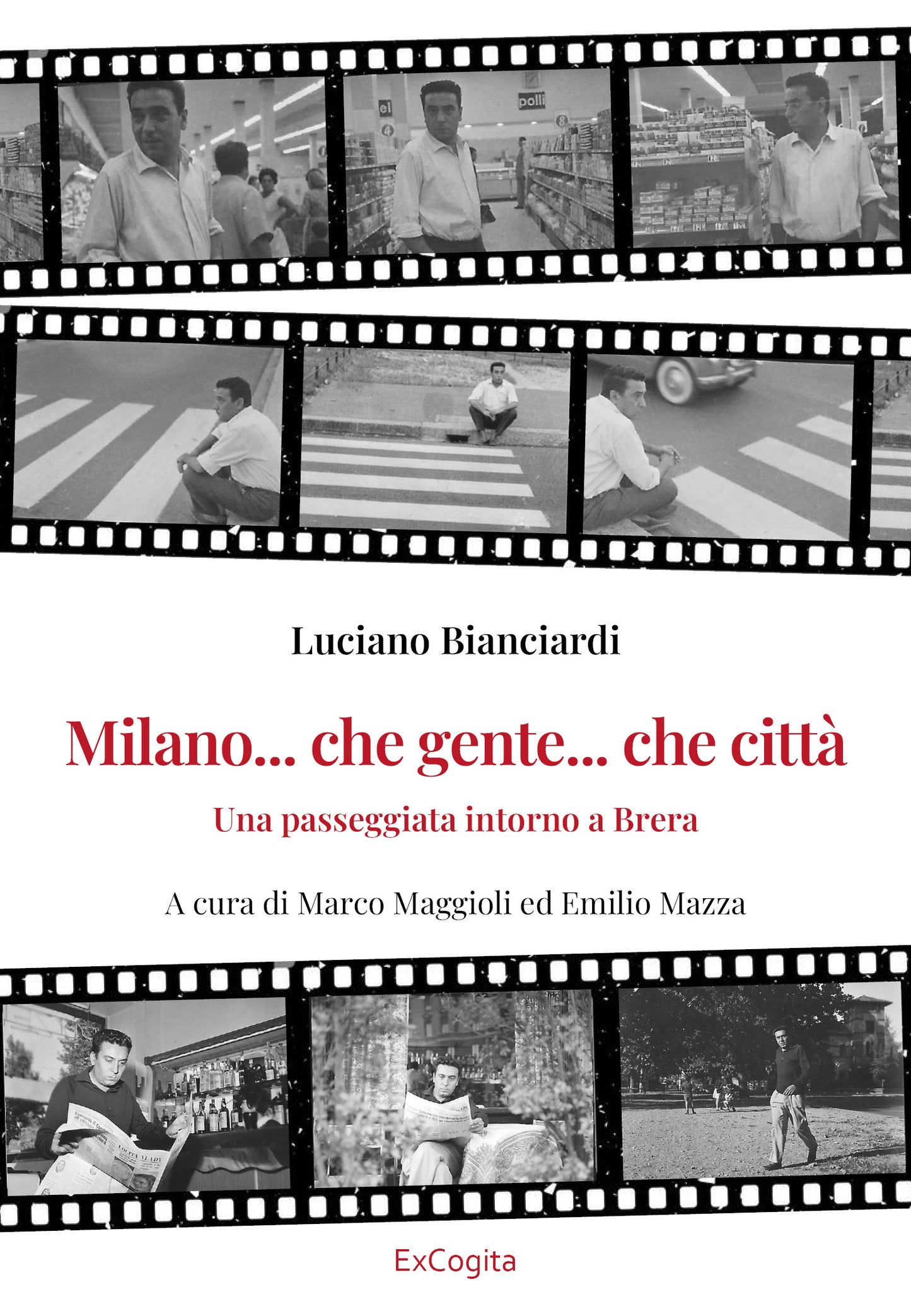 Milano... che gente... che città - Luciano Bianciardi, a cura di Marco Maggioli, Emilio Mazza