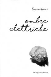 Ombre elettriche - Livio Bruni