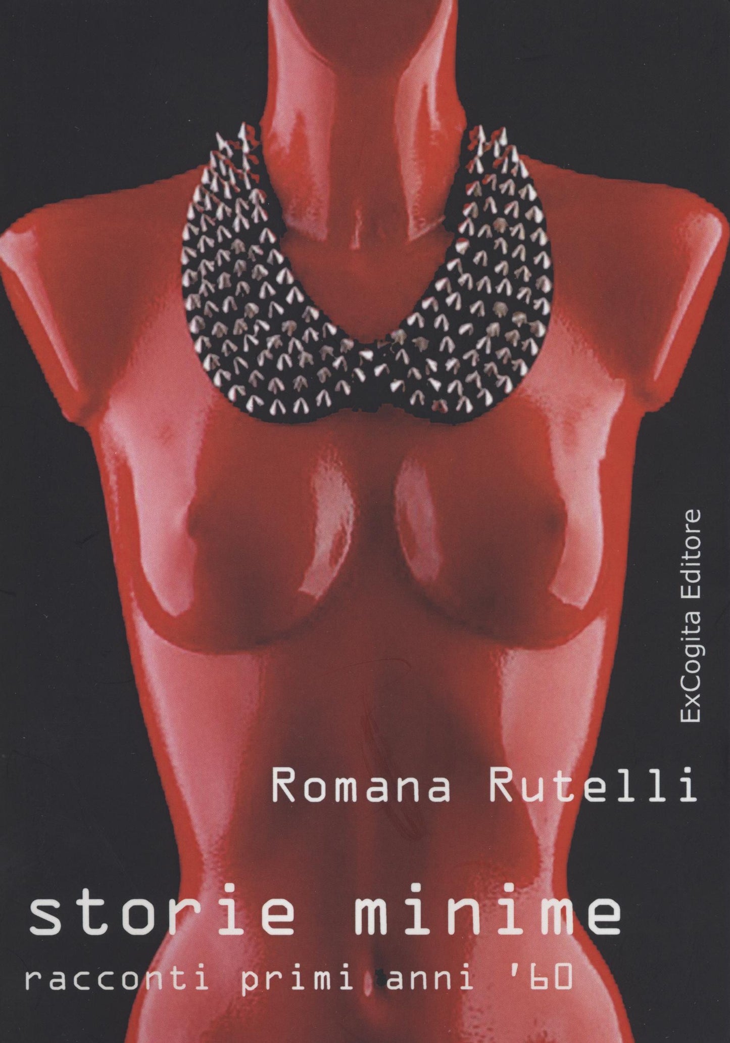 Storie minime. Racconti primi anni '60 - Romana Rutelli