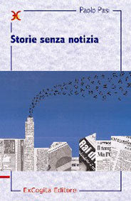 Storie senza notizia - Paolo Pasi
