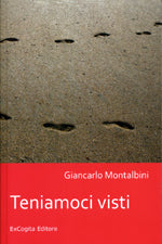 Teniamoci visti - Giancarlo Montalbini