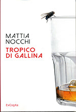 Tropico di Gallina - Mattia Nocchi