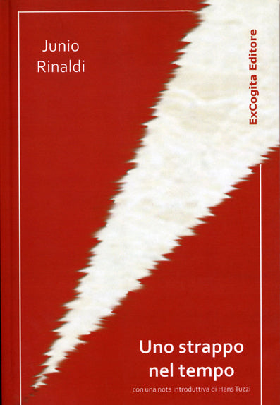 Uno strappo nel tempo - Junio Rinaldi