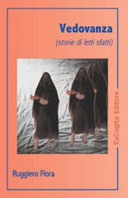 Vedovanza (storie di letti sfatti) - Ruggiero Flora