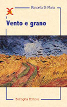 Vento e grano - Rossella Di Maria