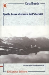 Quella breve distanza dall’eternità - Carla Breschi