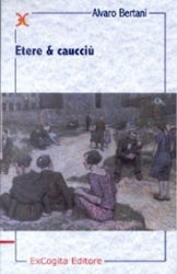 Etere & caucciù - Alvaro Bertani