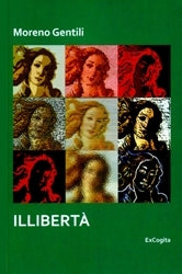 Illibertà - Moreno Gentili