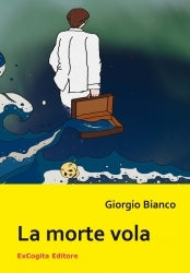 La morte vola -  Giorgio Bianco