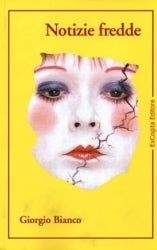Notizie fredde - Giorgio Bianco