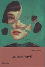 Ossimori bipedi - Chiara Locatelli