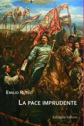 La pace imprudente - Emilio Russo