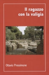 Il ragazzo con la valigia - Ottavio Pressimone