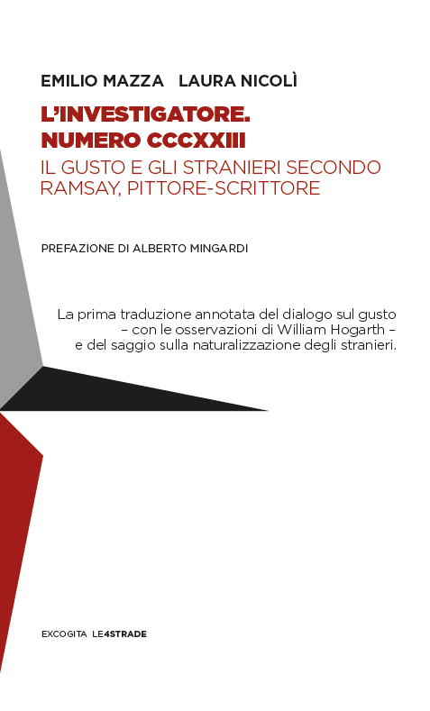 L’investigatore. Numero CCCXXIII. Il gusto e gli stranieri secondo Ramsay, pittore-scrittore - Emilio Mazza, Laura Nicolì