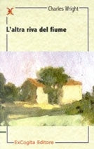 L’altra riva del fiume - Charles Wright