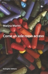 Come un sole rosso acceso - Marina Marini